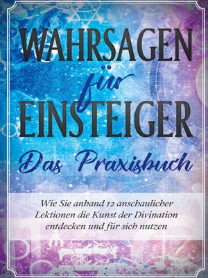 cover image of Wahrsagen für Einsteiger--Das Praxisbuch